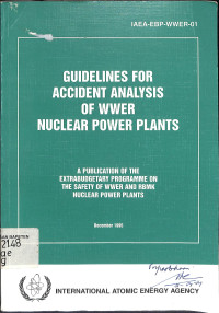 Guidelines for Accidents Analysis of WWER Nuclear Power Plants: A Publication of the Extrabudgetary Programme on the Safety of WWER and RBMK Nuclear Power Plants
