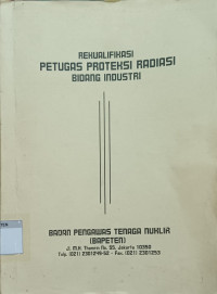 Rekualifikasi Petugas Proteksi Radiasi Bidang Industri