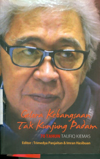 Gelora Kebangsaan Tak Kunjung Padam: 70 Tahun Taufiq Kiemas