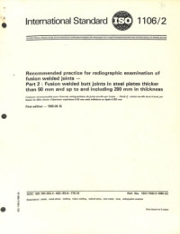 Recommended Protice for Radiographe Examination of Fusion Welded Joints - Port 2 : Fusion Welded Butt Joints in Steels Plant Thicker, Then 50mm and up to and Induding 200mm In Thickness