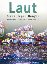 Laut Untuk Kesejahteraan dan Masa Depan Bangsa