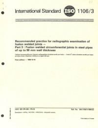 Recommended Protice For Radiographie Examination of Fusion Welded Joints - Part 3: Fusion Wleded circumferential joints in steel pipes of up to 50 ww wall thickness