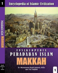 Ensiklopedia Peradaban Islam 1: Makkah