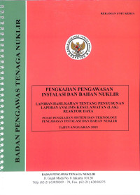 Laporan Hasil Kajian Tentang Penyusunan Laporan Analisis Keselamatan (LAK) Reaktor Daya, TA. 2015