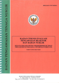 Kajian Teknis Evaluasi Pengawasan Reaktor dan Bahan Nuklir: Sub Analisis Parameter Thermohidrolik Teras Triga Bandung Pada Daya 1 MW Dengan Paret/ANL, Tahun Anggaran 2011