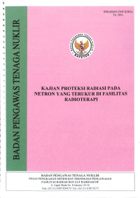 Kajian Proteksi Radiasi Pada Netron Yang Terukur di Fasilitas Radioterapi, TA. 2016