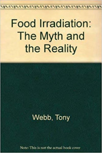 Food Irradiation:The Myth and the Reality