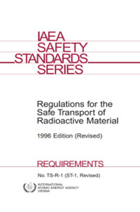 Regulations for the Safe Transport of Radioactive Material, 1996 Edition (Revised), Requirements