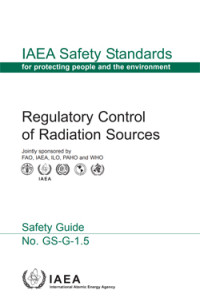 Regulatory Control of Radiation Sources | IAEA Safety Standards Series No. GS-G-1.5