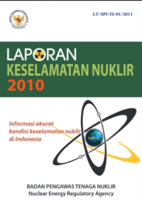 Laporan Keselamatan Nuklir Di Indonesia Tahun 2010