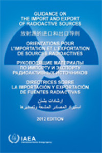 Guidance on the Import and Export of Radioactive Sources, 2012 Edition