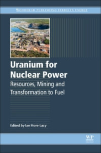 Uranium for Nuclear Power 1st Edition Resources, Mining and Transformation to Fuel