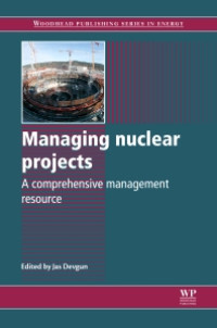 Managing Nuclear Projects, 1st Edition