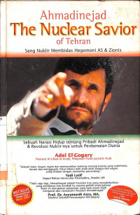 Ahmadinejad: The Nuclear Savior of Tehran, Sang Nuklir Membidas Hegemoni AS dan Zionis