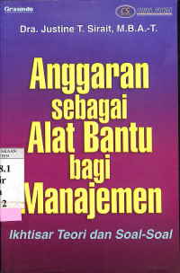 Anggaran sebagai Alat Bantu bagi Manajemen: Ikhtisar Teori dan Soal-soal