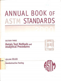 Metals Test Methods and Analytical Procedures, Volume 03.03 (Nondestructive Testing)