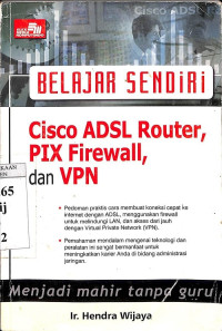 Belajar sendiri: Cisco ADSL Router, PIX Firewall, dan VPN