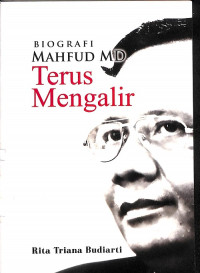 Biografi Mahfud MD: Terus Mengalir