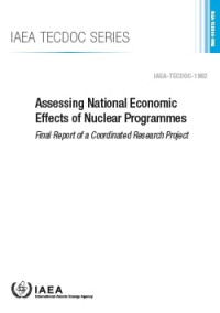 Assessing National Economic Effects of Nuclear Programmes Final Report of a Coordinated Research Project - IAEA TECDOC No. 1962