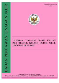 Laporan Tinjauan Hasil Kajian SRP Bentuk Khusus untuk Well logging di PT SGN