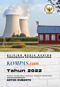 Kliping Daring Pengawasan Ketenaganukliran KOMPAS 2022