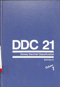 Dewey Decimal Classification and Relative Index Edition 21, Volume 1: Introduction – Tables