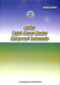 Daftar Tajuk Nama Badan Korporasi Indonesia, Edisi Revisi