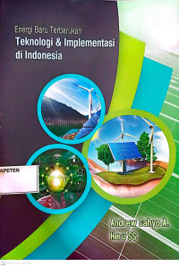 Energi Baru Terbarukan: Teknologi dan Implementasi di Indonesia