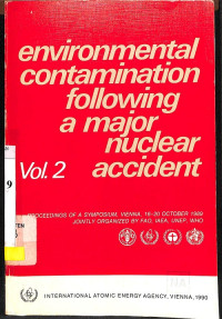 Environmental Contamination Following a Major Nuclear Accident, Vol. 2: Proceedings of a Symposium, Vienna, 16-20 October 1989