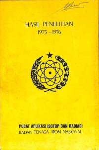Hasil Penelitian 1975-1976 Pusat Aplikasi Isotop dan Radiasi - Badan Tenaga Atom Nasional