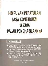 Himpunan Peraturan Jasa Konstruksi Beserta Pajak Penghasilannya