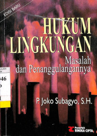 Hukum Lingkungan: Masalah dan Penanggulangannya