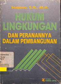 Hukum Lingkungan dan Peranannya Dalam Pembangunan