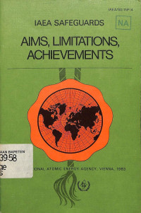 IAEA Safeguards: AIMS, Limitations, Achievements