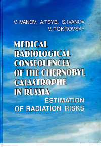 Medical Radiological Consequences of the Chernobyl Catastrophe in Russia (Estimation of Radiation Risks)