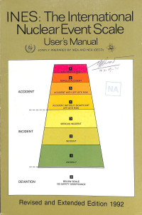 INES: The International Nuclear Event Scale, User's Manual (Revised and Extended Edition 1992)