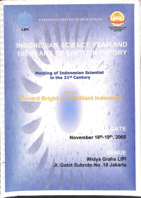 Buku Panduan (Programme Guide) Indonesian Science Year and 100 Years of Einstein Theory, Meeting of Indonesian Scientist in the 21st Century: “Toward Bright and Brilliant Indonesia”. Jakarta: 18-19 Nopember 2005