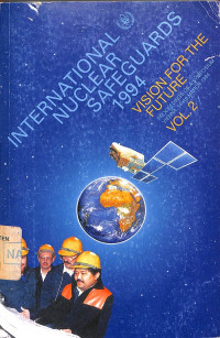 International Nuclear Safeguards 1994: Vision for The Future, Vol. 2: Proceedings of a Symposium Vienna, 14-18 March 1994