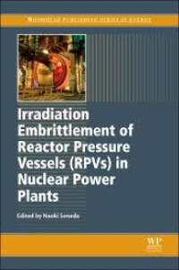 Irradiation Embrittlement of Reactor Pressure Vessels (RPVs) in Nuclear Power Plants, 1st Edition