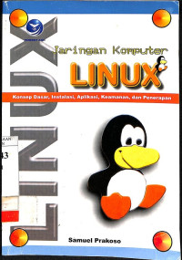 Jaringan Komputer Linux: Konsep Dasar, Instalasi, Aplikasi, Keamanan, dan Penerapan