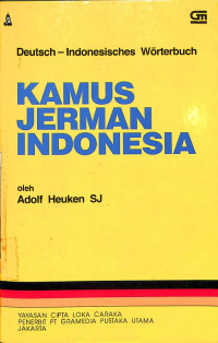 Deutsch-Indonesisches Worterbuch = Kamus Jerman-Indonesia