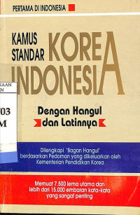 Kamus Standar Korea-Indonesia: Dengan Hangul dan Latinnya