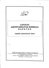 Laporan Akuntabilitas Kinerja Bapeten TA. 2004