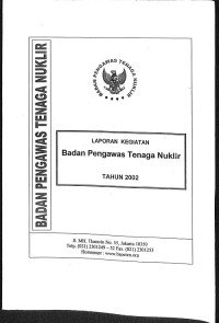 Laporan Kegiatan Badan Pengawas Tenaga Nuklir Tahun 2002