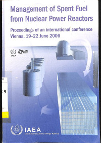 Management of Spent Fuel From Nuclear Power Reactors: Proceedings of an International Conference, Vienna, 19-22 June 2006