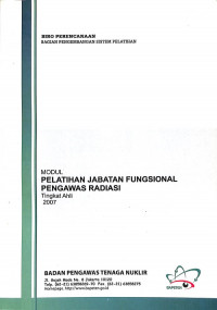 Modul Pelatihan Jabatan Fungsional Pengawas Radiasi: Tingkat Ahli 2007