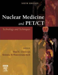 Nuclear Medicine and PET/CT: Technology and Techniques, Sixth Edition