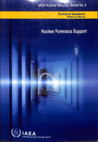 Nuclear Forensics Support, Reference Manual, Technical Guidance