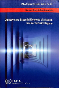 Objective and Essential Elements of a State's Nuclear Security Regime, Nuclear Security Fundamentals