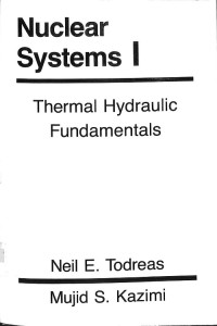 Nuclear Systems I: Thermal Hydraulic Fundamentals